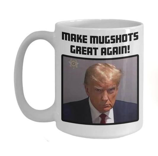 Make Mugshots Great Again Coffee Mug
